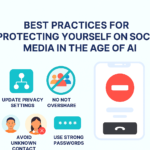 Best Practices for Protecting Yourself on Social Media in the Age of AI