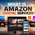 What is Amazon Digital Service 2025: Complete Guide