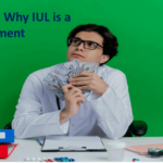 10 Reasons Why IUL is a Bad Investment?
