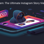 Stealthgram: The Best Instagram Story Viewer of 2025